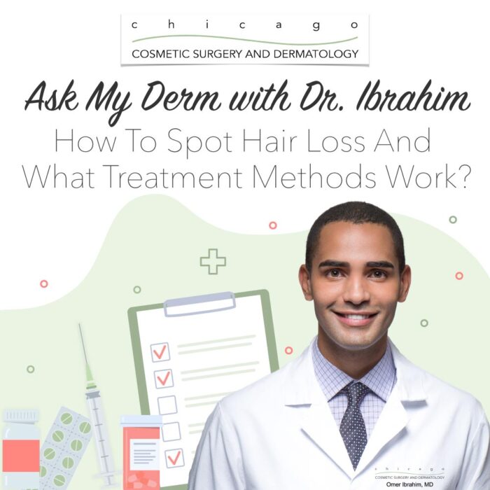 Ask My Derm: Hair Loss With Dr. Ibrahim